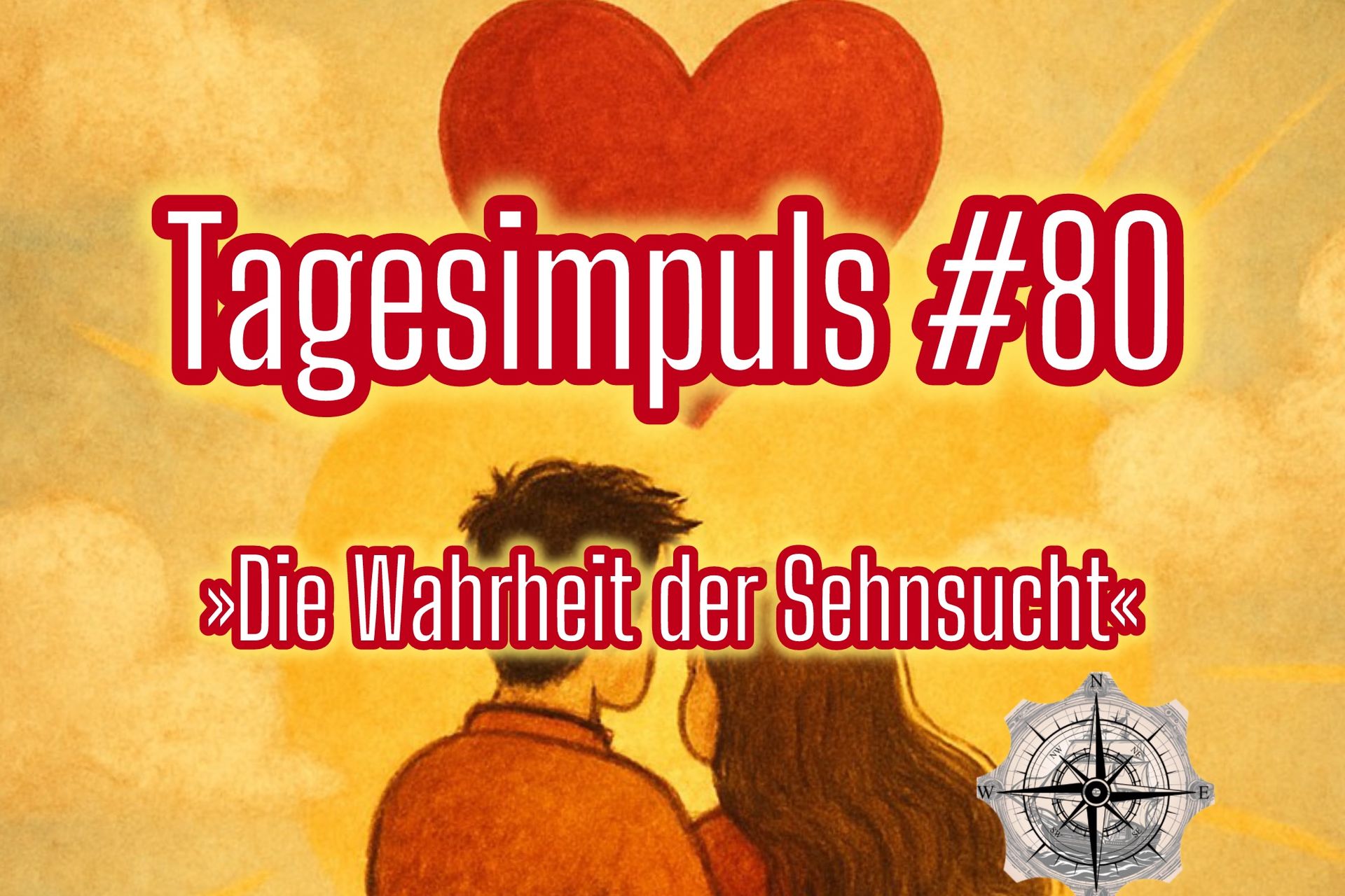 ROS Tagesimpuls #80 »Die Wahrheit der Sehnsucht«