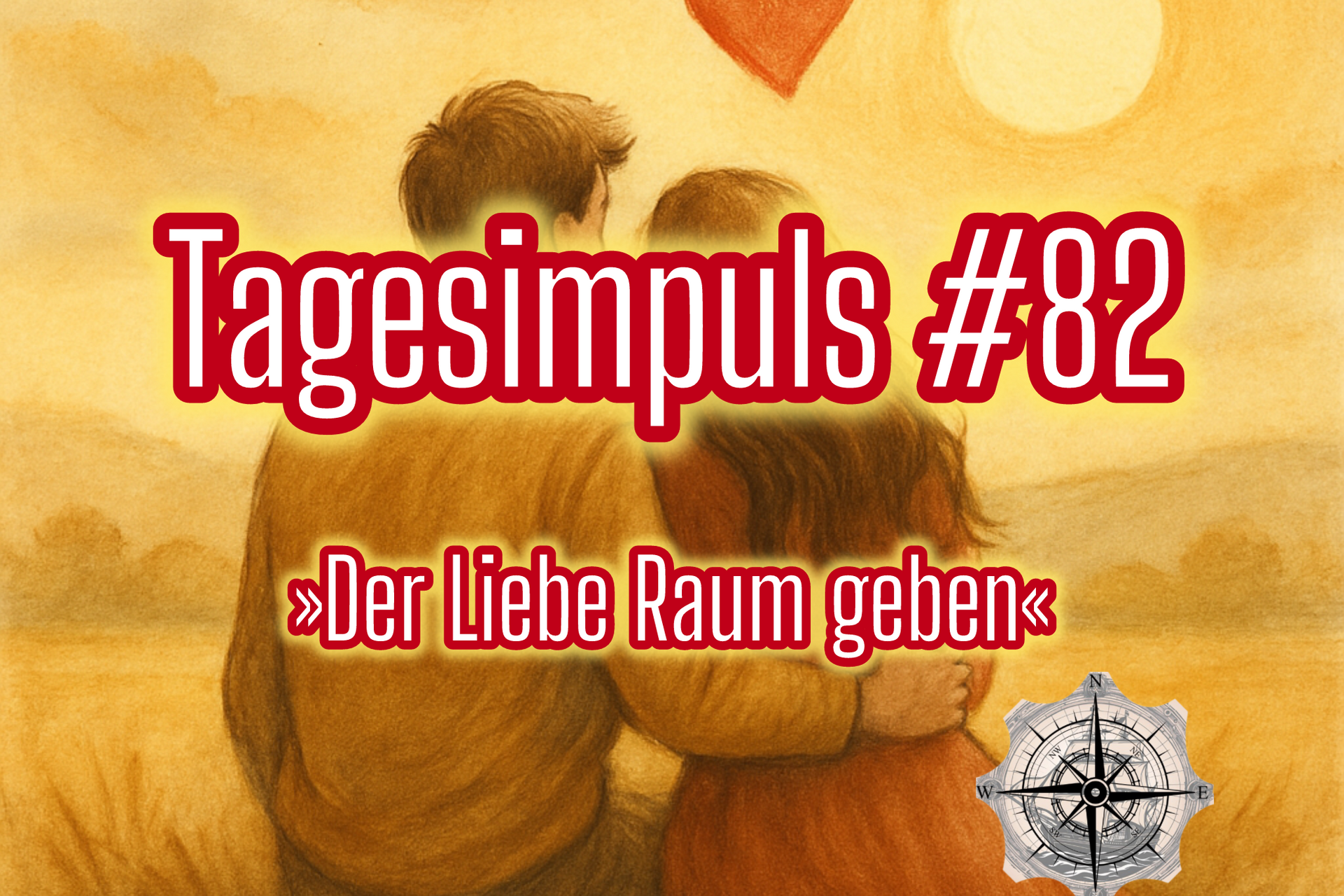ROS Tagesimpuls #82 »Der Liebe Raum geben«