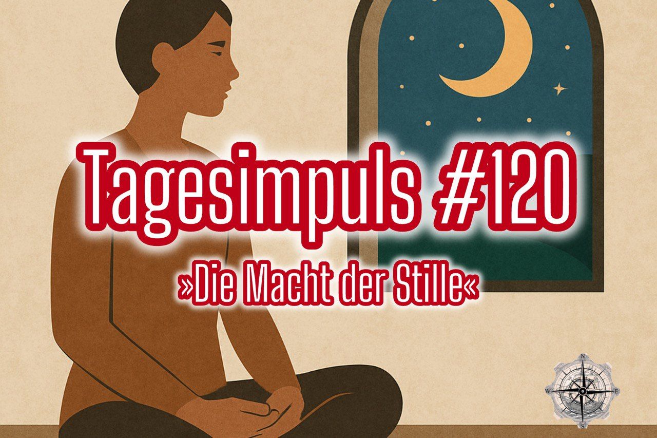 ROS-Tagesimpuls #120 - Die Macht der Stille – Wenn das Ich leise wird, spricht die Seele.