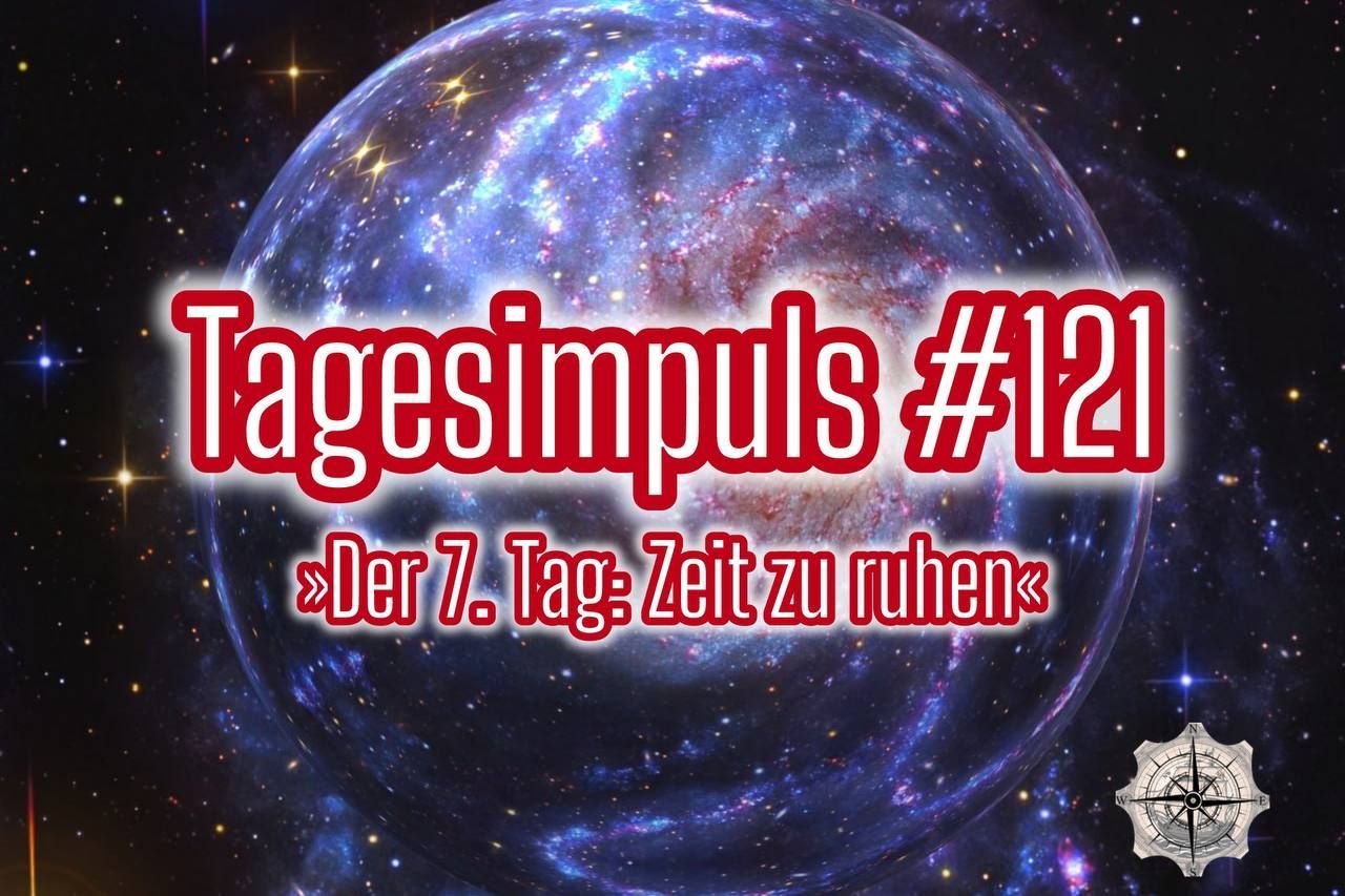 ROS-Tagesimpuls #121 – Der siebte Tag: Zeit zu ruhen