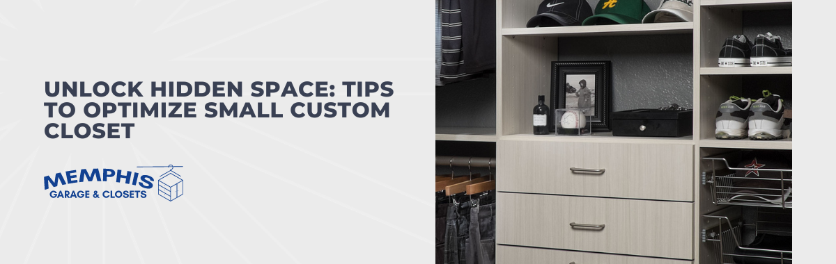 Unlock Hidden Space: Tips to Optimize Small Custom Closet