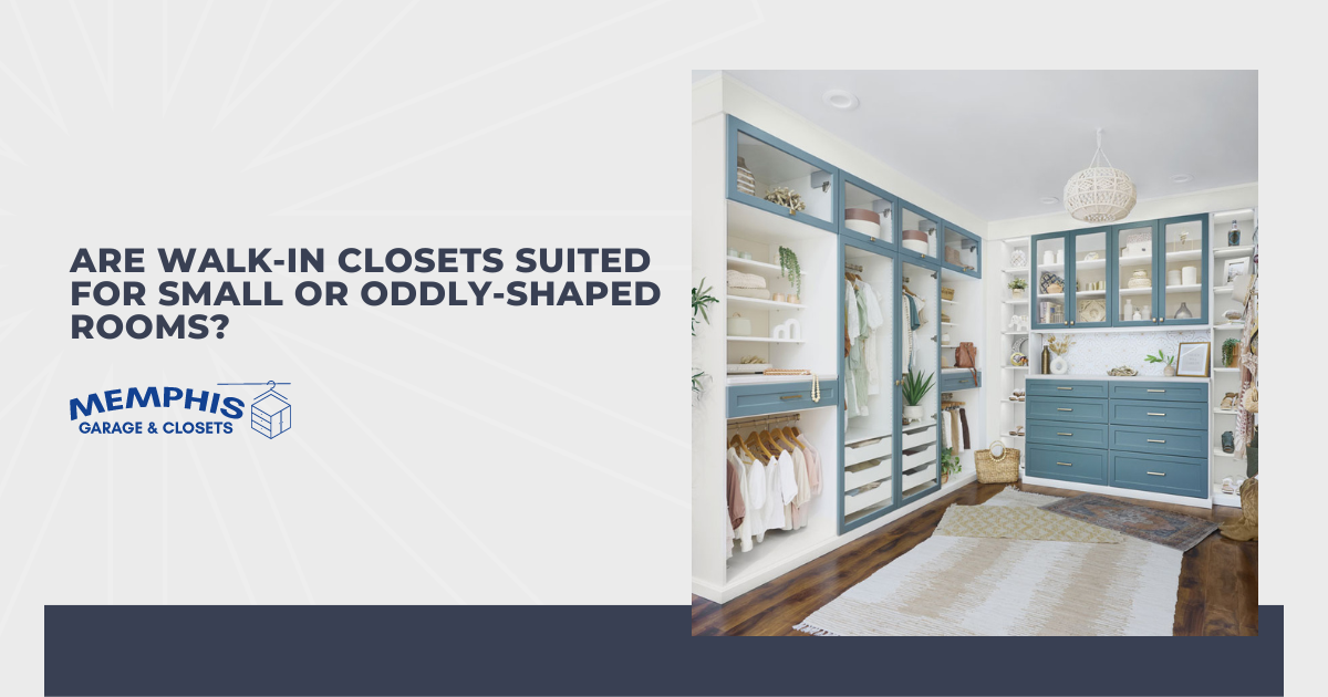 Are Walk-In Closets Suited for Small or Oddly-Shaped Rooms?