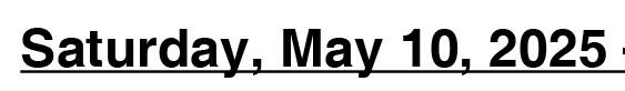 Saturday, May 10, 2025