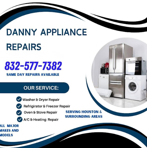 Advertisement for Danny Appliance Repairs, serving Houston. Features appliances, contact info, and services offered.