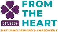 From the Heart Senior Services Matching Seniors and Caregivers. A Domestic Referral Agency