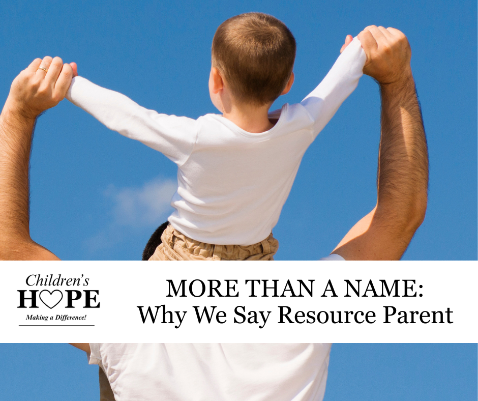 More Than a Name | Why We Say Resource Parent