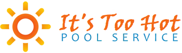 It's Too Hot Pool and Spa Service