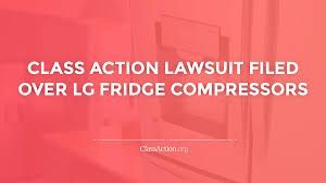 LG Bad Compressor Lawsuit
