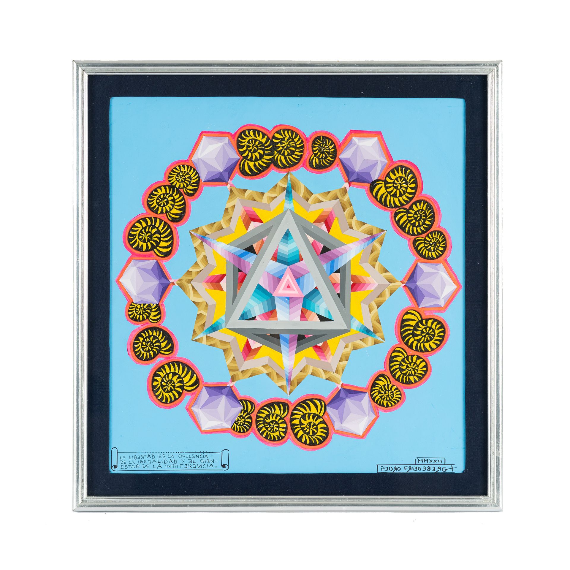 La libertad es la opulencia de la irrealidad y el bienestar de la indiferencia, 2022