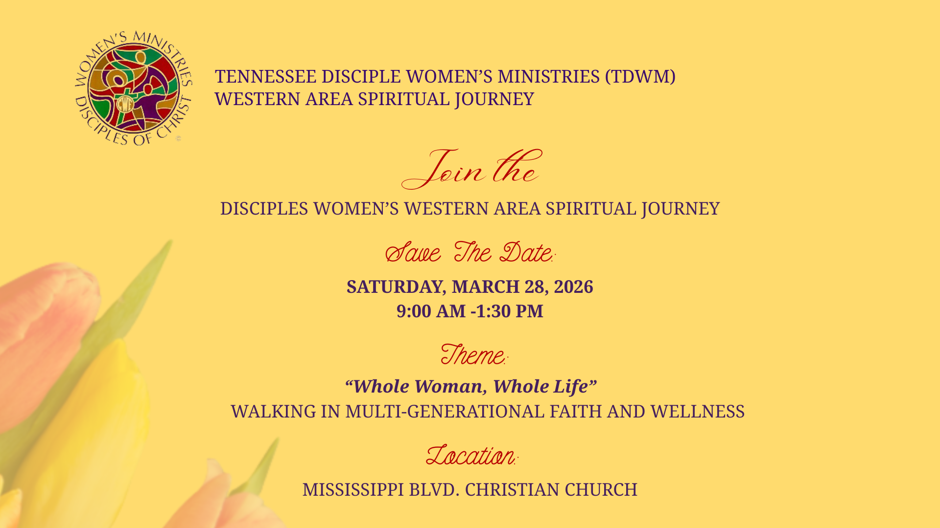 Ladies, join the Disciples Women’s Western Area Spiritual Journey from 9:00 am -1:30 pm on Saturday, March 28, 2026, at Mississippi Blvd. Christian Church. The theme is “Whole Woman, Whole Life” Walking in Multi-Generational Faith and Wellness. The registration is $50 per person and ends on March 1st so sign up online today at tndisciples.org