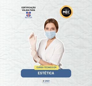 CURSO TÉCNICO EM ESTÉTICA