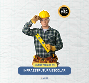 CURSO TÉCNICO EM INFRAESTRUTURA ESCOLAR