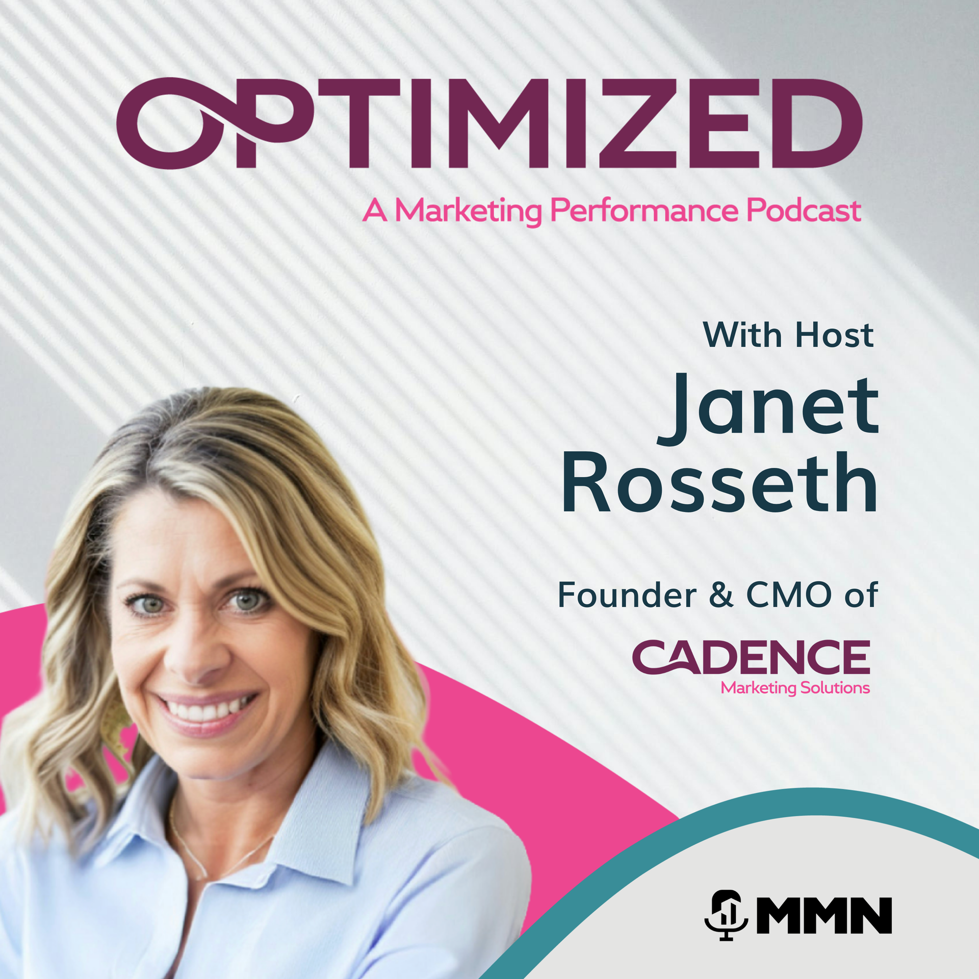 Podcast cover art: Janet Rosseth, host of "Optimized" podcast. Pink and purple text over a woman's photo. MMN logo.