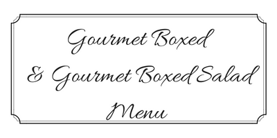 Decorative menu header reading “Gourmet Boxed & Gourmet Boxed Salad Menu” in script text.