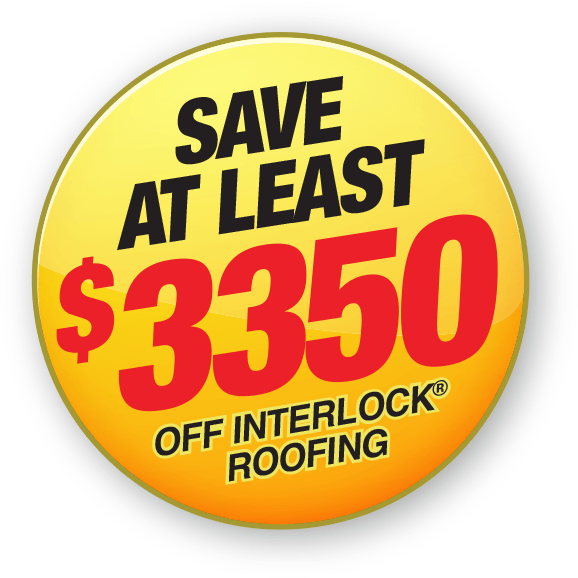 Save at least $3350 off Interlock Metal Roofing