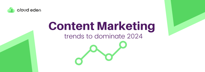 Content Marketing trends to dominate 2024