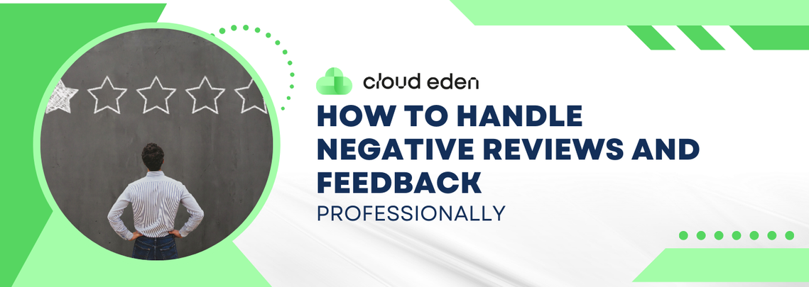 How to Handle Negative Reviews and Feedback professionally
