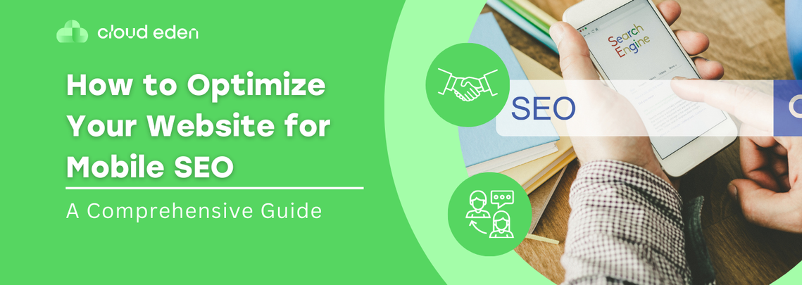 How to Optimize Your Website for Mobile SEO: A Comprehensive Guide