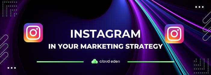 How to utilize Instagram in your marketing strategy