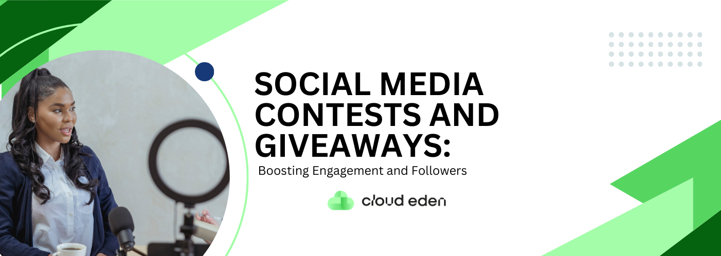 Social Media Contests and Giveaways: Boosting Engagement and Followers