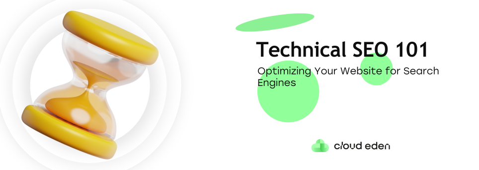 Technical SEO 101: Optimizing Your Website for Search Engines
