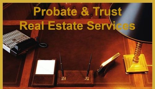 An ad for probate and trust real estate services
