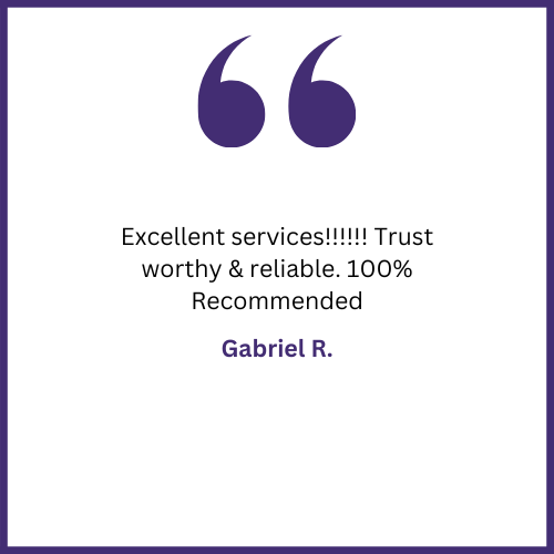 A quote from gabriel r. says `` excellent services !!! trust worthy & reliable . 100 % recommended ''