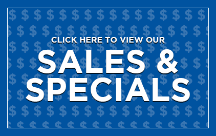 Click here to view our sales & specials