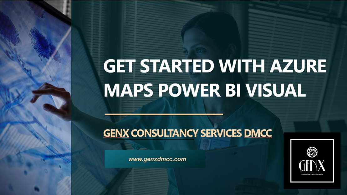 Get Started With Azure Maps Power BI Visual!