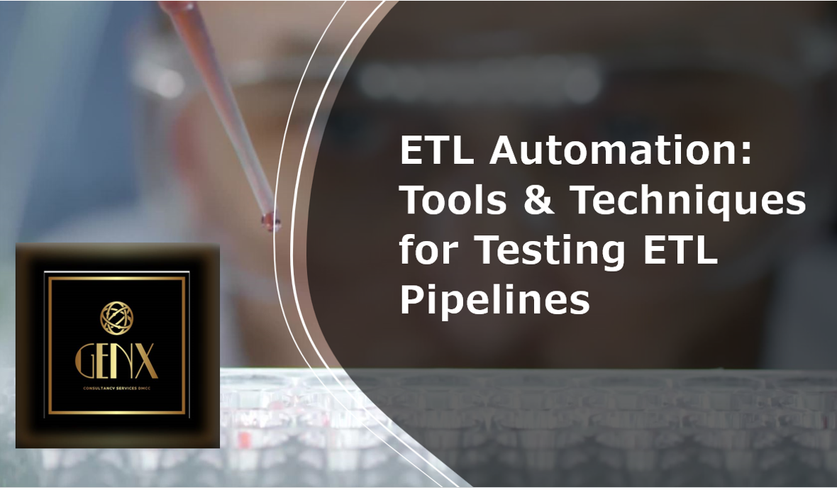 ETL Automation: Tools & Techniques for Testing ETL Pipelines