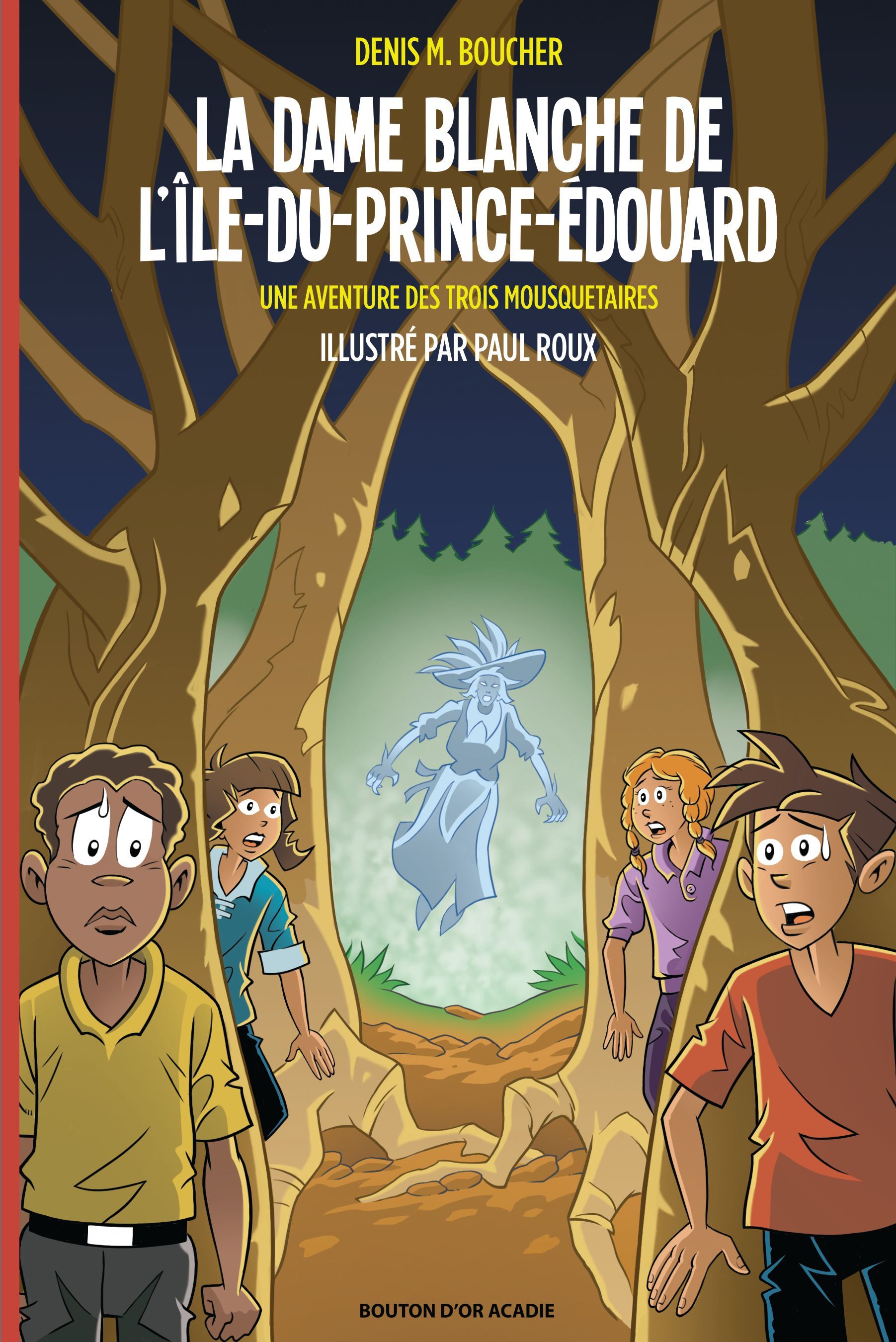 Le roman jeunesse de Denis M. Boucher ı La créature de la Petitcodiac ı Une aventure des Trois Mousquetaires