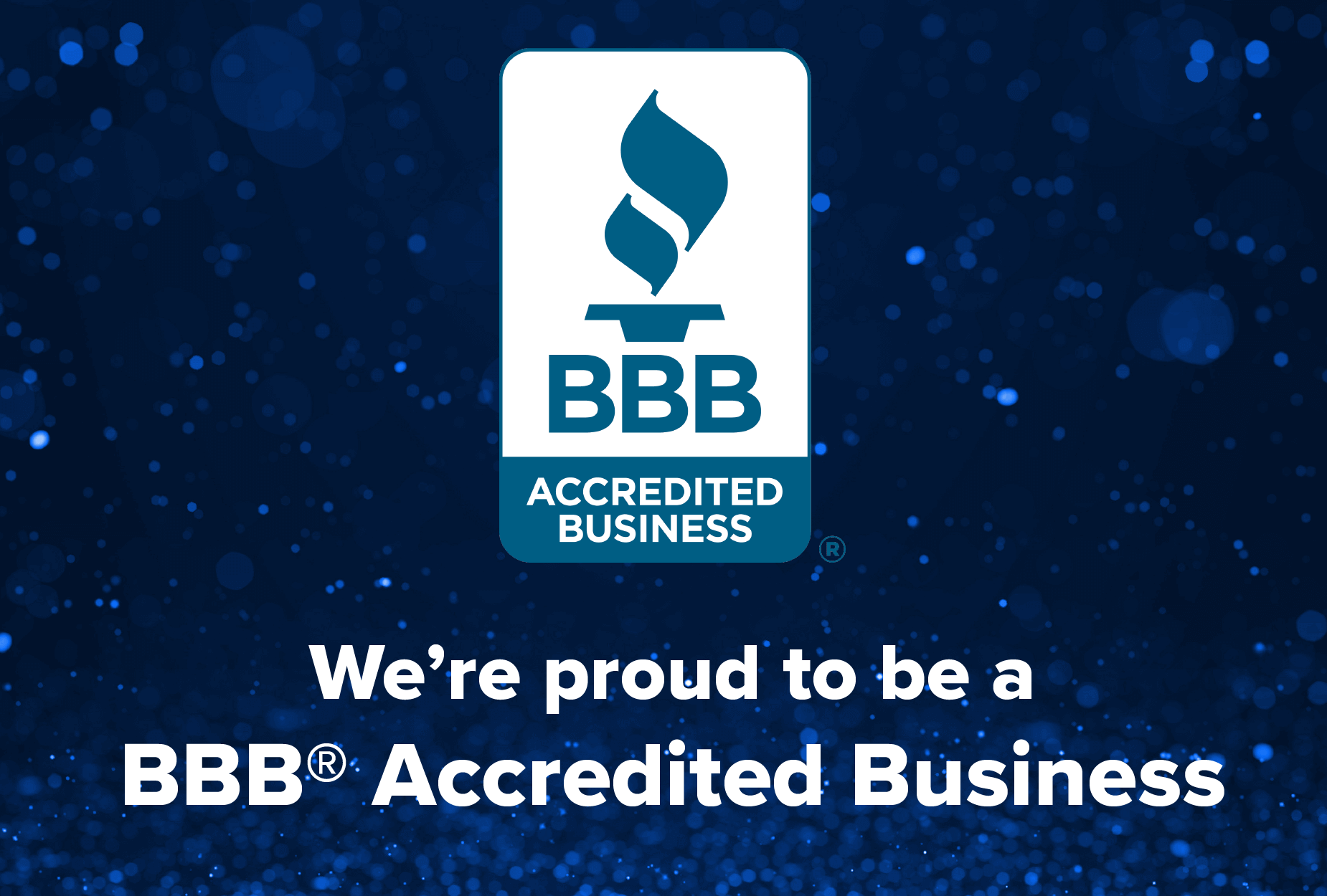 BBB Accredited Business logo, a torch, on a blue speckled background with text below.