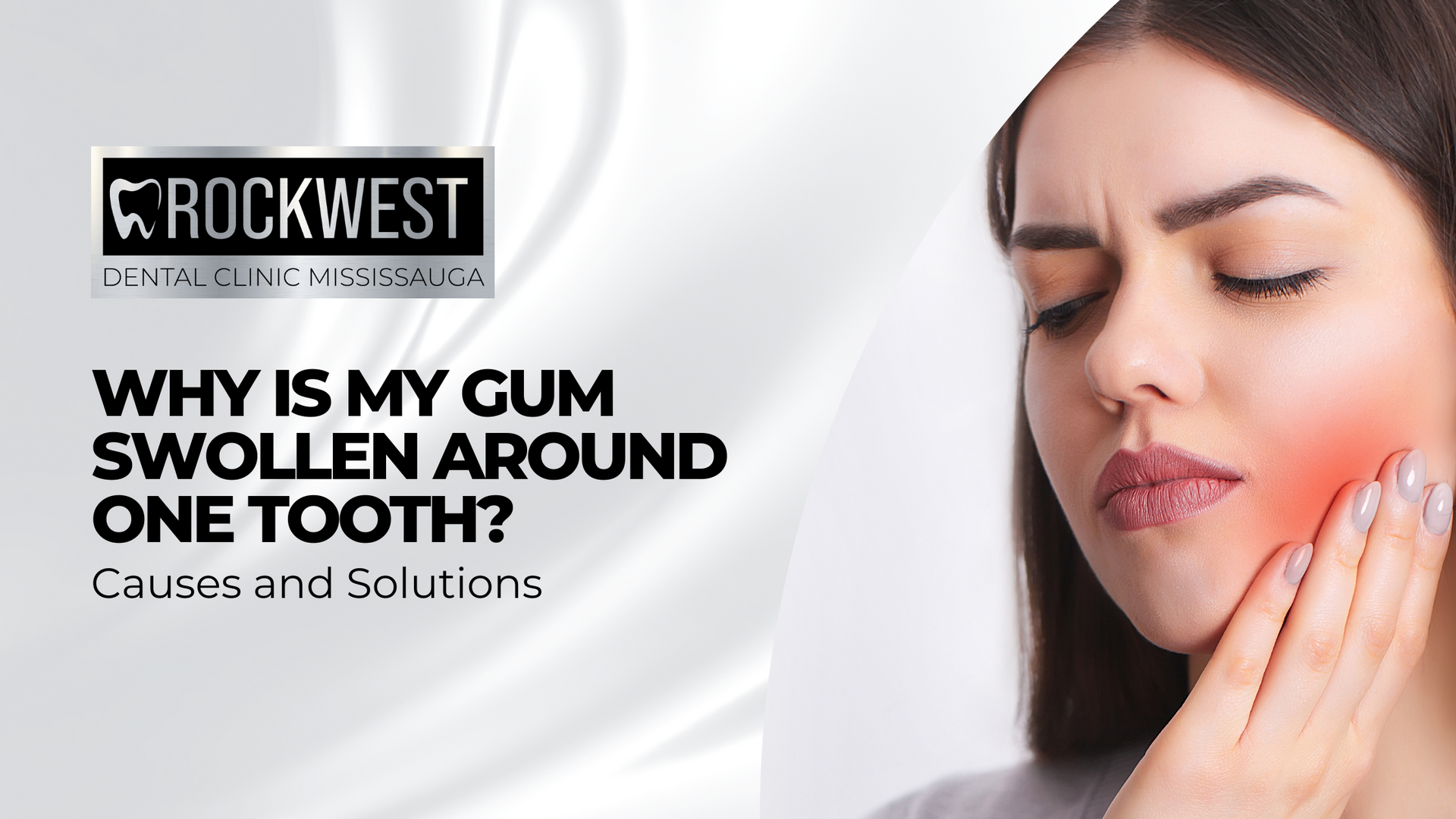 Why Is My Gum Swollen Around One Tooth? Causes and Solutions
