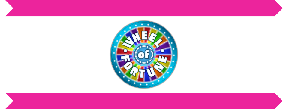 Wheel of Fortune