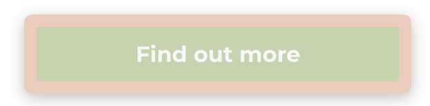 Rounded green “Find out more” button with a light peach border