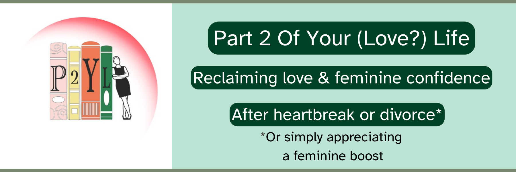 A logo with books and a figure, next to text about reclaiming love and feminine confidence after heartbreak or divorce.