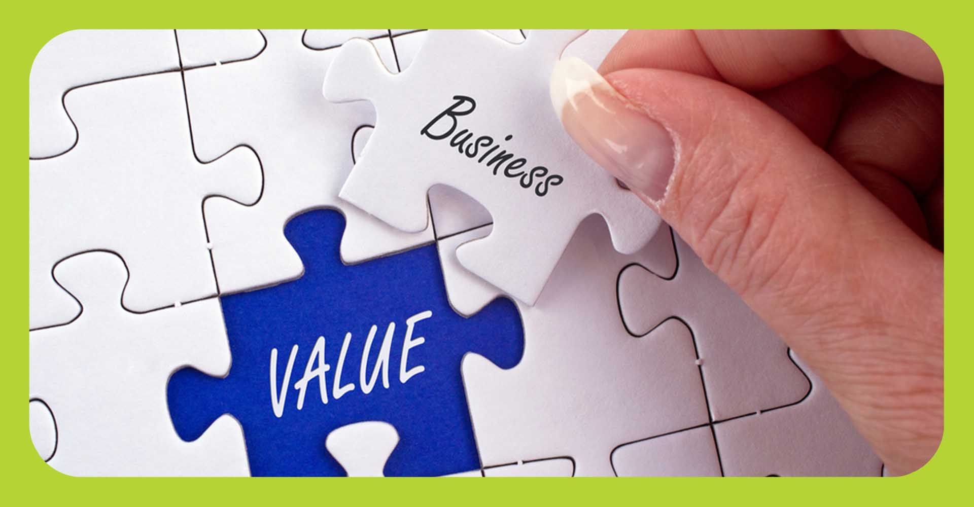 A puzzle with a piece reading business and the space below reading value