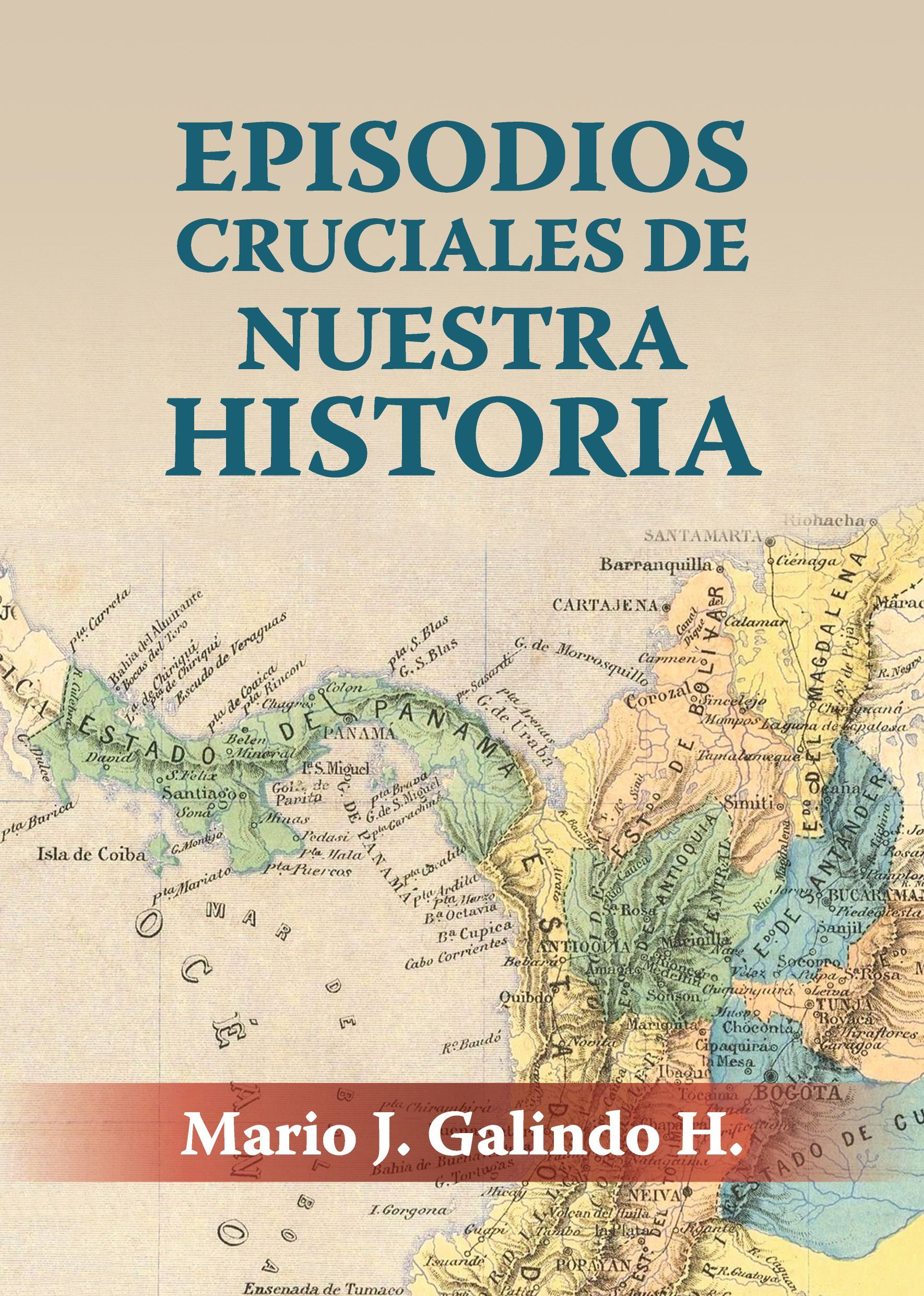 Episodios cruciales de nuestra historia