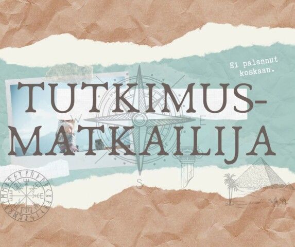 Graphic text "TUTKIMUS-MATKAILIJA" and "Ei palannut koskaan" on a torn paper collage with a compass and pyramid silhouette.