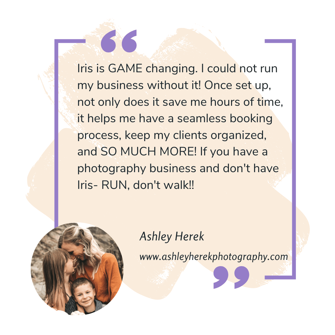 A testimonial from ashley herek says that iris is game changing . i could not run my business without it.