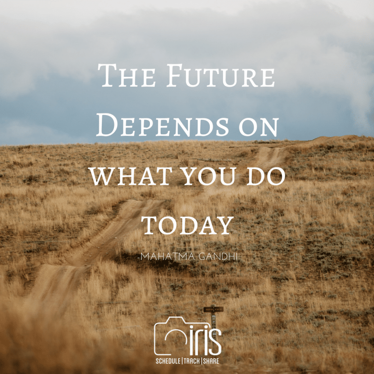 A quote that says the future depends on what you do today