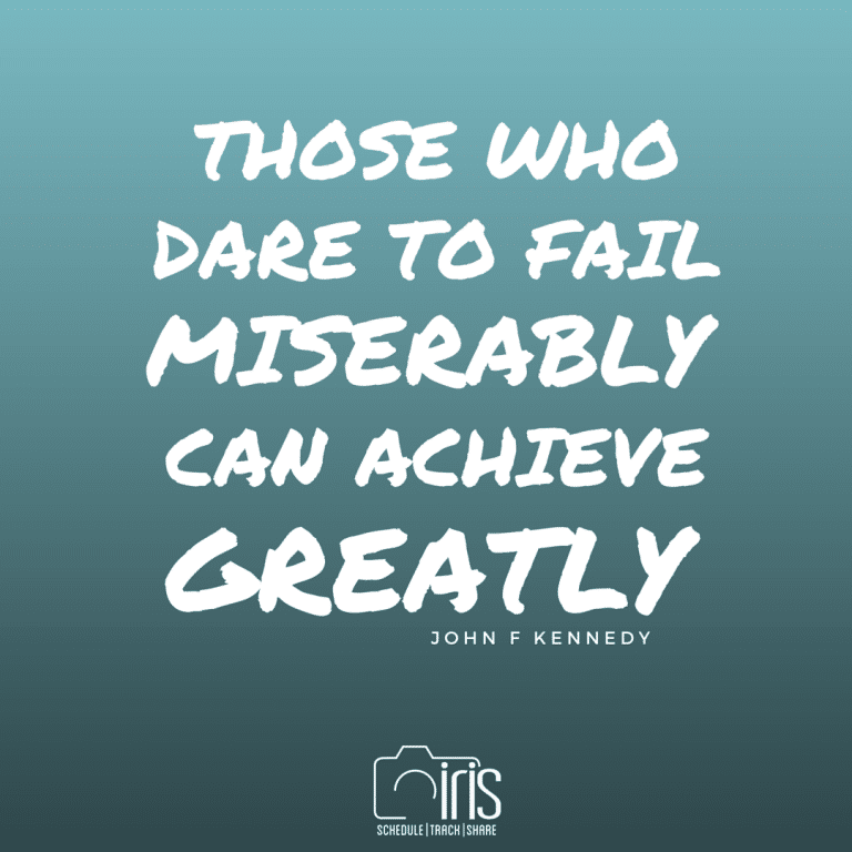 Those who dare to fail miserably can achieve greatly