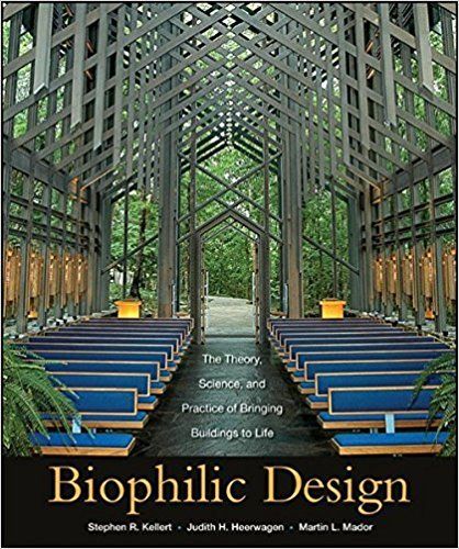 Biophilic Design, Stephen Kellert