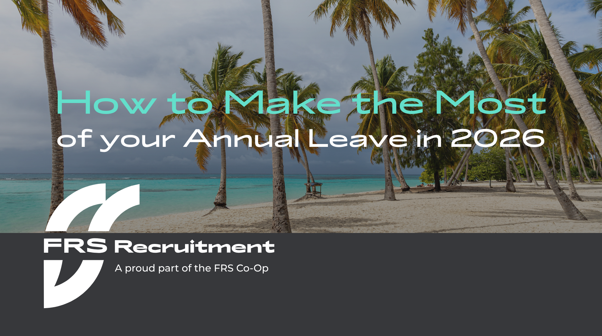 How to Make the Most of Your Annual Leave in 2026