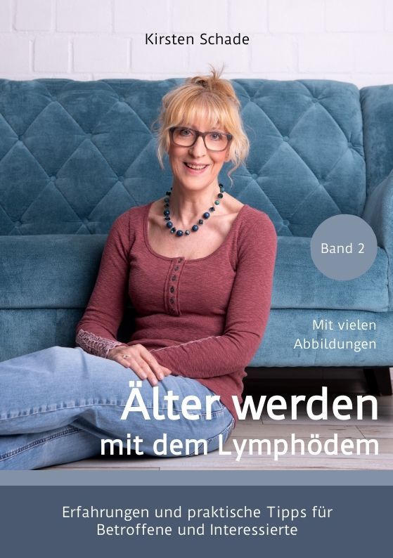 Kirsten Schade: Älter werden mit dem Lymphödem. Erfahrungen und praktische Tipps für Betroffene und Interessierte.