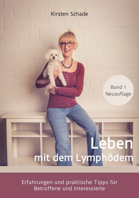 Kirsten Schade: Leben mit dem Lymphödem. Erfahrungen und praktische Tipps für Betroffene und Interessierte.