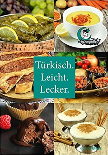 Ayse Tuncöz: Türkisch. Lecker. Leicht.