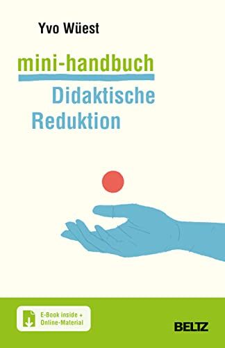 Yvo Wüest: mini-handbuch Didaktische Reduktion