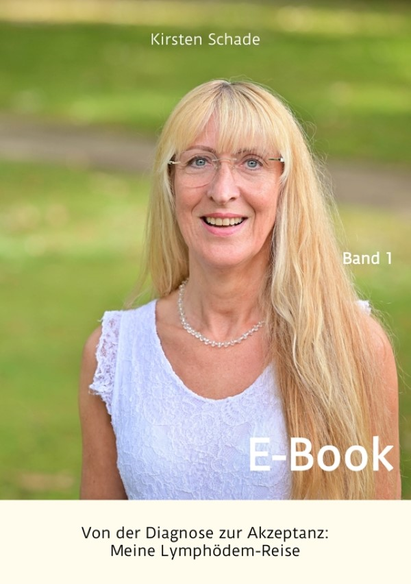 Kirsten Schade: Von der Diagnose zur Akzeptanz: Meine Lymphödem-Reise