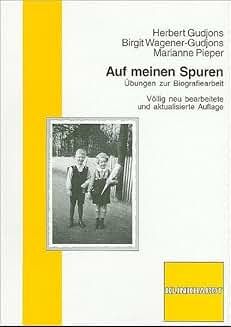Herbert Gudjons, Birgit Wagener-Gudjons, Marianne Pieper: Auf meinen Spuren. Übungen zur Biografiearbeit. 